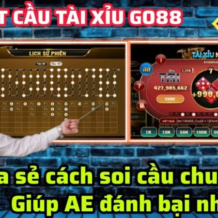 Cách Soi Cầu Tài Xỉu Go88: Bí Quyết Để Đạt Hiệu Quả Cao